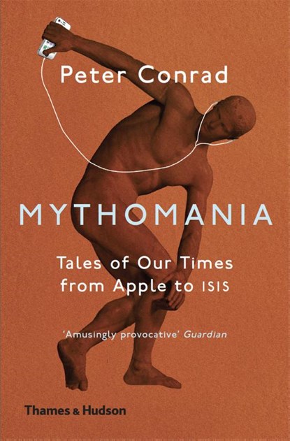 Mythomania, Peter Conrad - Paperback - 9780500293546