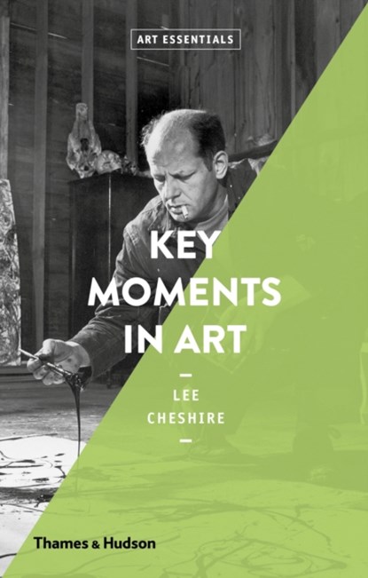 Key Moments in Art, Lee Cheshire - Paperback - 9780500293621