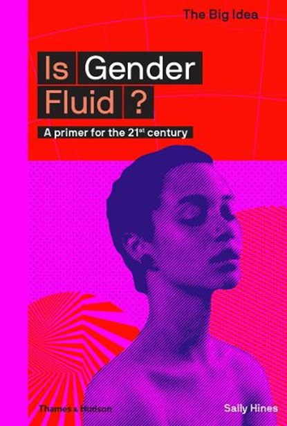 Is Gender Fluid?, Sally Hines - Paperback - 9780500293683