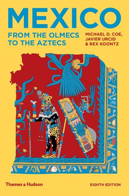 Mexico, Michael D Coe ; Rex Koontz ; Javier Urcid - Paperback - 9780500293737