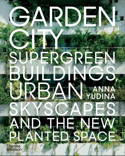 Garden City, Anna Yudina - Paperback - 9780500294840