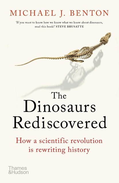 The Dinosaurs Rediscovered, Michael J. Benton - Paperback - 9780500295533