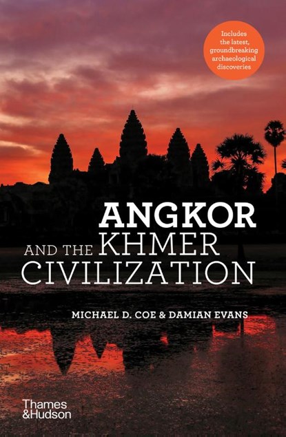 Angkor and the Khmer Civilization, Michael D. Coe ; Damian Evans - Paperback - 9780500295588