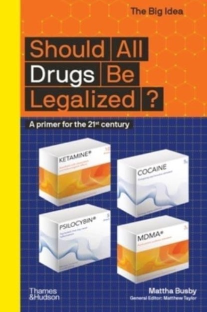 Should All Drugs Be Legalized?, Mattha Busby - Paperback - 9780500295687