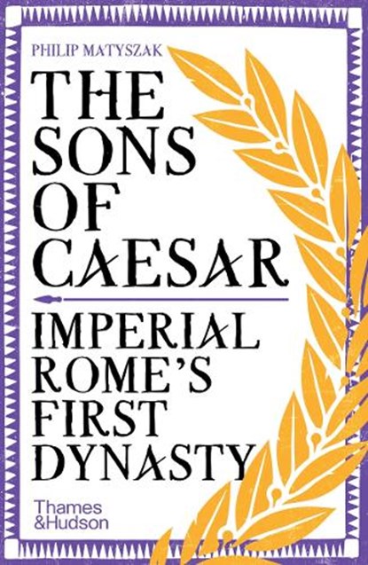 The Sons of Caesar, Philip Matyszak - Paperback - 9780500295908
