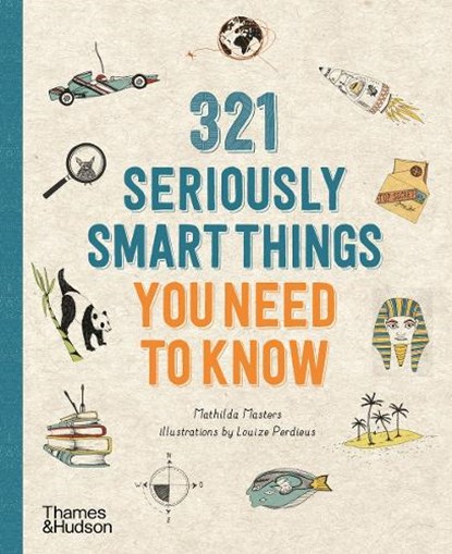 321 Seriously Smart Things You Need To Know, Mathilda Masters - Paperback - 9780500296028