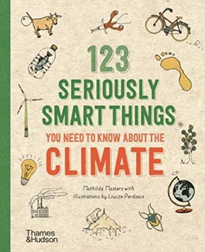123 Seriously Smart Things You Need To Know About The Climate, Mathilda Masters - Paperback - 9780500296035