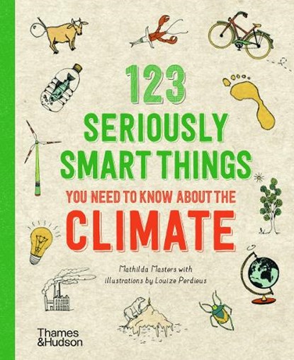 123 Seriously Smart Things You Need To Know About The Climate, Mathilda Masters - Paperback - 9780500296035