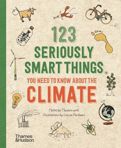 123 Seriously Smart Things You Need To Know About The Climate, Mathilda Masters - Paperback - 9780500296035