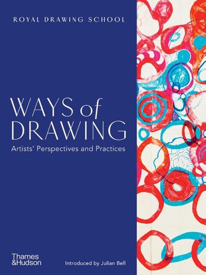 Ways of Drawing, Julian Bell ; Julia Balchin ; Claudia Tobin - Paperback - 9780500297001