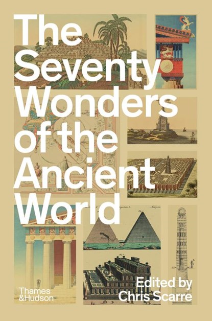 The Seventy Wonders of the Ancient World, Chris Scarre - Paperback - 9780500297070