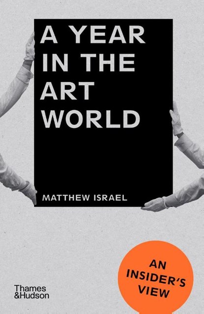 A Year in the Art World, Matthew Israel - Paperback - 9780500297087