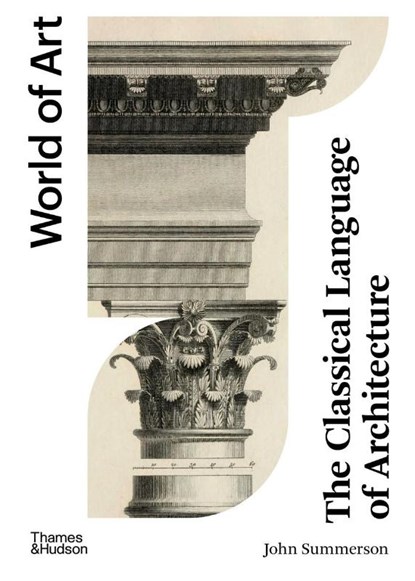 The Classical Language of Architecture, John Summerson ; Alan Powers - Paperback - 9780500297346