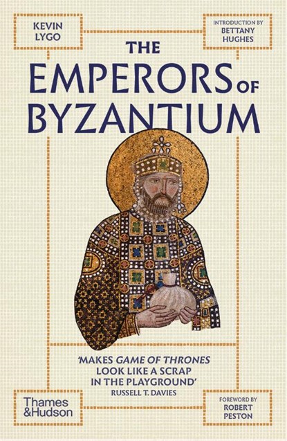 The Emperors of Byzantium, Kevin Lygo ; Bettany Hughes ; Robert Peston - Paperback - 9780500297995