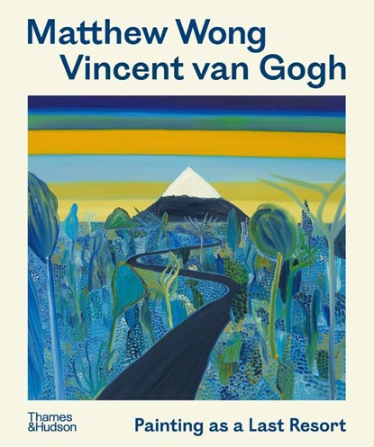 Matthew Wong - Vincent van Gogh, Joost van der Hoeven ; Kenny Schachter ; Richard Schiff ; John Yau - Paperback - 9780500298053