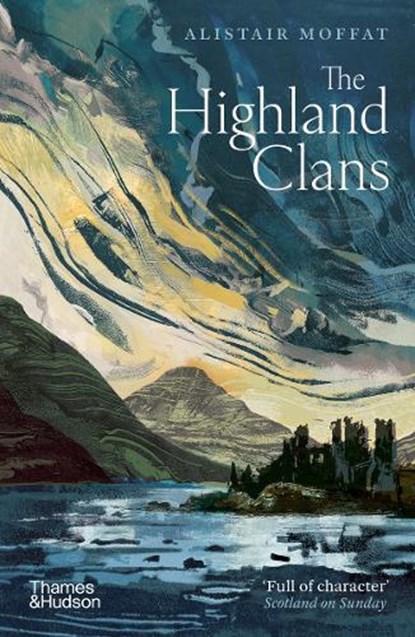 The Highland Clans, Alistair Moffat - Paperback - 9780500298282