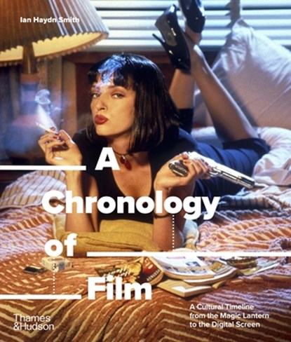 A Chronology of Film, Ian Haydn Smith - Paperback - 9780500298565