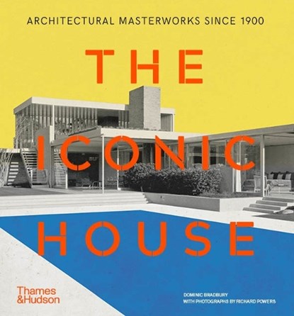 The Iconic House, Richard Powers ; Dominic Bradbury - Paperback - 9780500298602