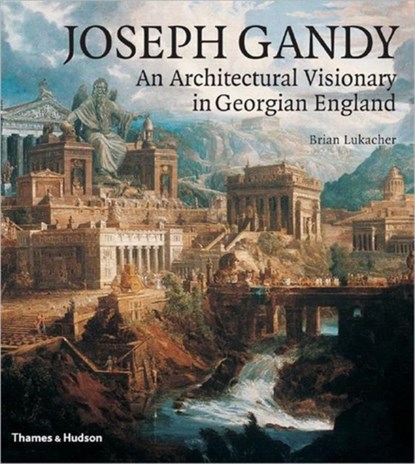 Joseph Gandy, Brian Lukacher - Gebonden - 9780500342213