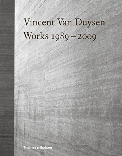 Vincent Van Duysen Works 1989–2009, Ilse Crawford ; Marc Dubois - Gebonden Gebonden - 9780500343432