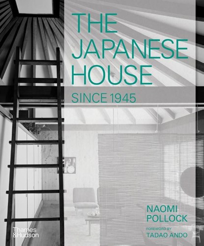 The Japanese House Since 1945, Naomi Pollock - Gebonden Paperback - 9780500343739