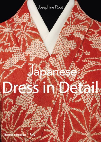 Japanese Dress in Detail, Josephine Rout ; Anna Jackson - Paperback - 9780500480571