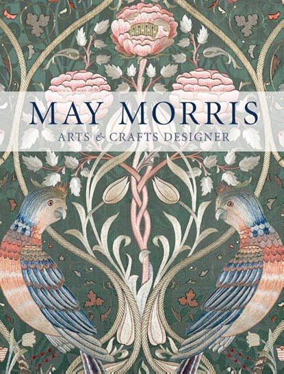 May Morris, Anna Mason ; Jan Marsh ; Jenny Lister ; Rowan Bain - Paperback - 9780500480816
