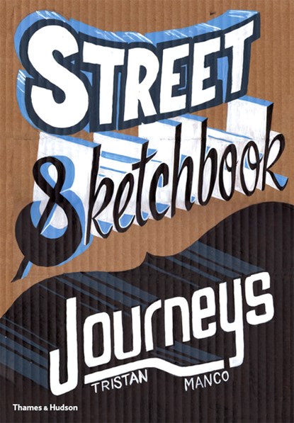 Street Sketchbook: Journeys, Tristan Manco - Gebonden - 9780500515150