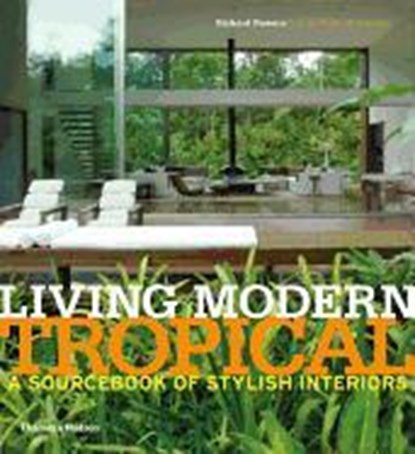 Living Modern Tropical, RICHARDSON,  Phyllis - Gebonden - 9780500516409