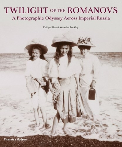 Twilight of the Romanovs, Philipp Blom ; Veronica Buckley - Gebonden - 9780500516683