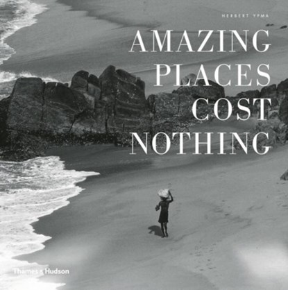 Amazing Places Cost Nothing, YPMA,  Herbert - Gebonden - 9780500516744
