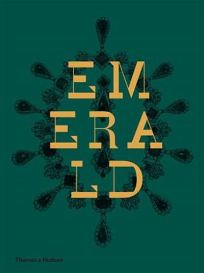 Emerald, Jonathan Self ; Joanna Hardy ; Franca Sozzani ; Hettie Judah - Gebonden Gebonden - 9780500517208