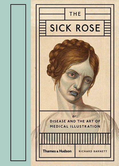 The Sick Rose, Richard Barnett - Gebonden - 9780500517345