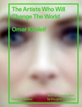 Artists who will change the world | Omar Kholeif | 