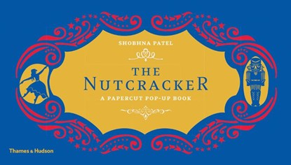 The Nutcracker, Shobhna Patel - Gebonden - 9780500651247