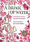 A drink of water : and other stories | John Yeoman | 