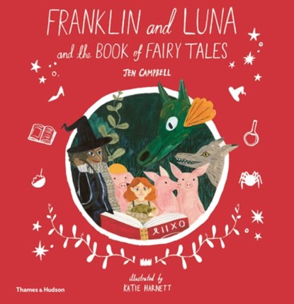 Franklin and Luna and the Book of Fairy Tales, Jen Campbell - Gebonden Gebonden - 9780500651759