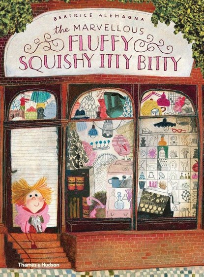 The Marvellous Fluffy Squishy Itty Bitty, Beatrice Alemagna - Paperback - 9780500651933
