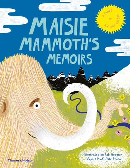 Maisie Mammoth’s Memoirs, Rachel Elliot - Gebonden Gebonden - 9780500652060