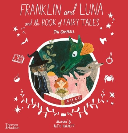 Franklin and Luna and the Book of Fairy Tales, Jen Campbell - Paperback - 9780500652480