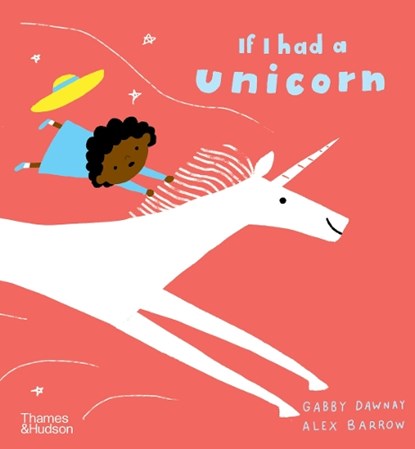 If I had a unicorn, Gabby Dawnay - Paperback - 9780500652800