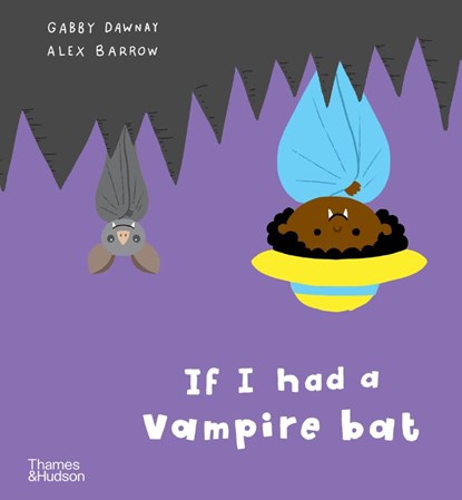 If I had a vampire bat, Gabby Dawnay - Gebonden - 9780500652961