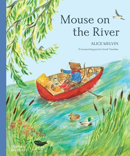 Mouse on the River, Alice Melvin - Gebonden - 9780500653289