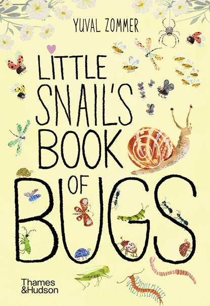 Little Snail's Book of Bugs, Yuval Zommer - Gebonden - 9780500653456