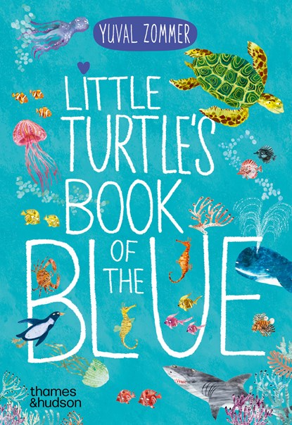Little Turtle's Book of the Blue, Yuval Zommer - Gebonden - 9780500653463