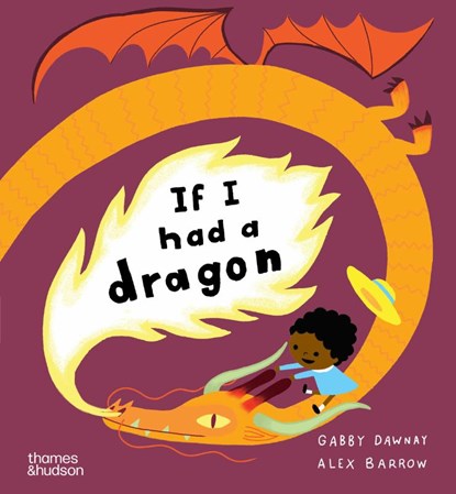 If I had a dragon, Gabby Dawnay - Gebonden - 9780500653630