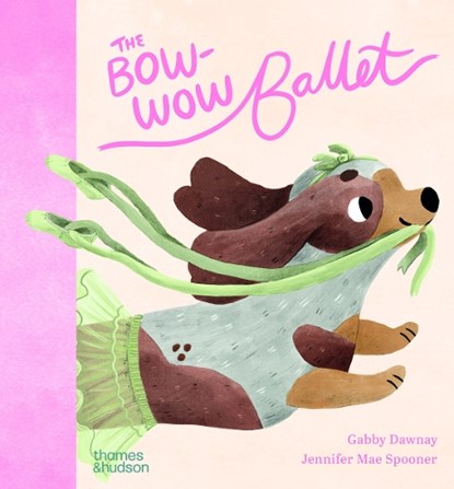 The Bow-Wow Ballet, Gabby Dawnay - Gebonden - 9780500653661