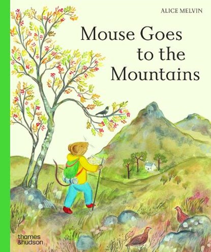 Mouse Goes to the Mountains, Alice Melvin - Gebonden - 9780500653951