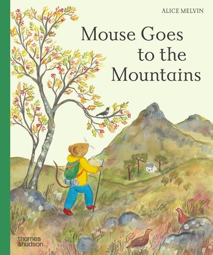 Mouse Goes to the Mountains, Alice Melvin - Gebonden - 9780500653951