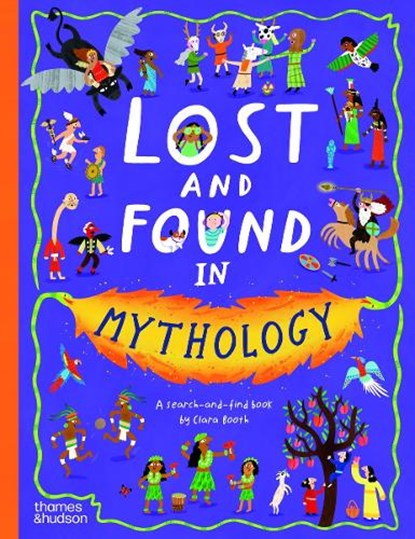 Lost and Found in Mythology, Clara Booth - Gebonden - 9780500653975